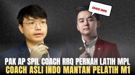 PAK AP SPIL COACH RRQ PERNAH LATIH MPL ZEYS ASLI INDO MANTAN PELATIH