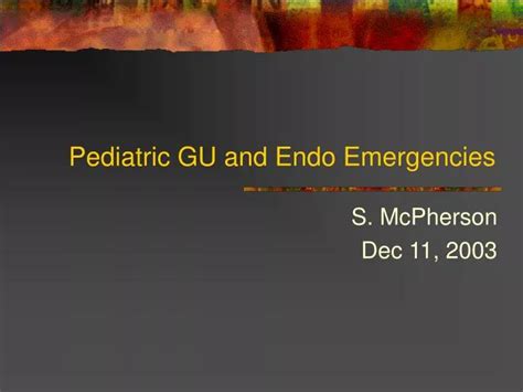 Ppt Pediatric Gu And Endo Emergencies Powerpoint Presentation Free