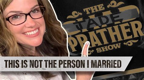 This Is Not The Person I Married Guest Jade Prather Ep 40 Youtube