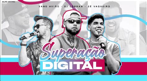 Dj Lorran Xand Avião E Zé Vaqueiro Superação Digital Exclusiva