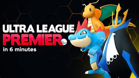 Ultra League Premier In 6 Minutes Go Battle League Pokemon Go