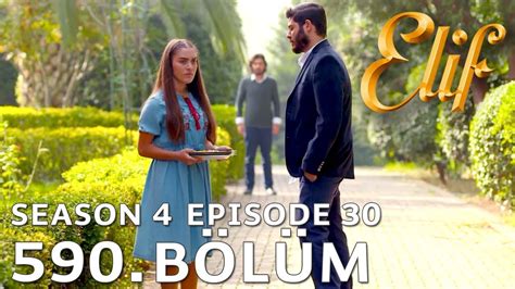 Elif 590 Bölüm Season 4 Episode 30 Youtube