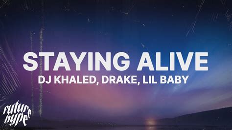 DJ Khaled STAYING ALIVE Lyrics Ft Drake Lil Baby YouTube