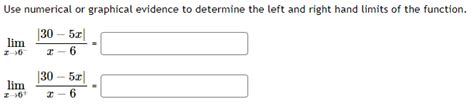 Use Numerical Or Graphical Evidence To Determine The Chegg