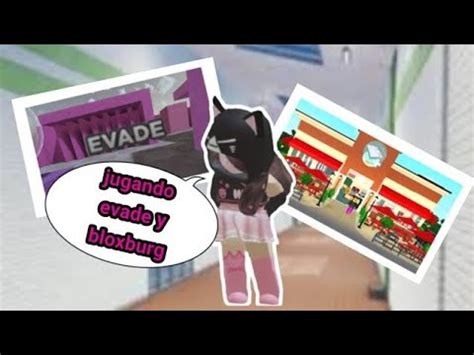 JUGANDO EVADE Y BLOXBURG MOMENTOS DIVERTIDOS ROBLOX YouTube