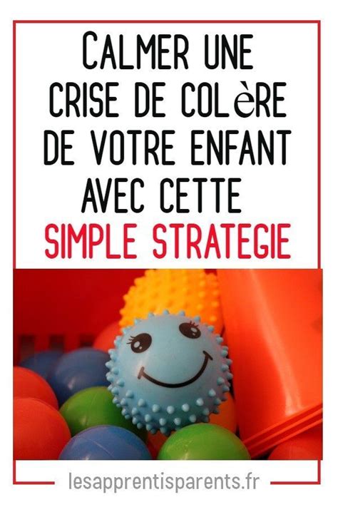 Calmer une crise de colère de votre enfant avec cette simple stratégie