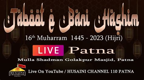 Live Majlis E Aza Juloos 16 Muharram 1445 Hijri 4th August Shabeeh E