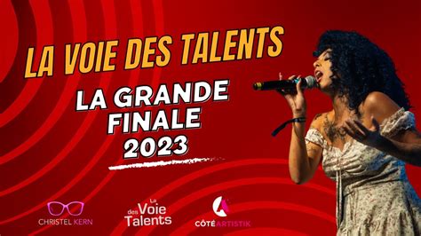 La Voie Des Talents La Grande Finale 2023 YouTube