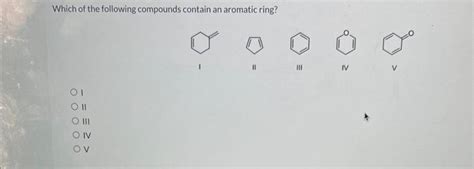 Solved Which Of The Following Compounds Contain An Aroma