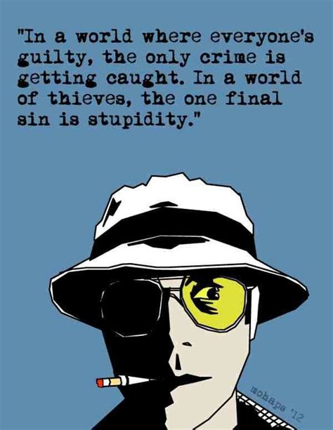 Hunter S Thompson Quote Hunter S Thompson Quotes Hunter S Thompson Fear And Loathing