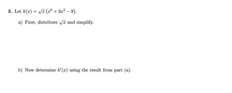 Solved Let K X X2 X6 3x2 8 A First Distribute X2 And Chegg