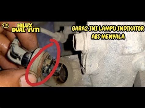 LAMPU INDIKATOR ABS MENYALA Hilux Dual VVTI YouTube