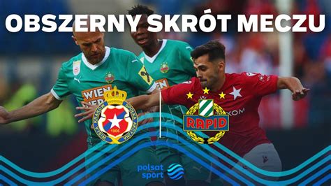 Wisła Kraków Rapid Wiedeń Obszerny skrót PolsatSport pl