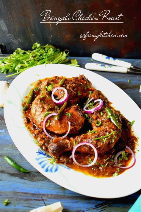 Bengali Chicken Roast From My Kitchen