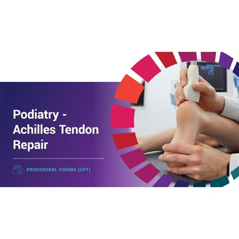 Procedural Coding Cpt Podiatry Achilles Tendon Repair