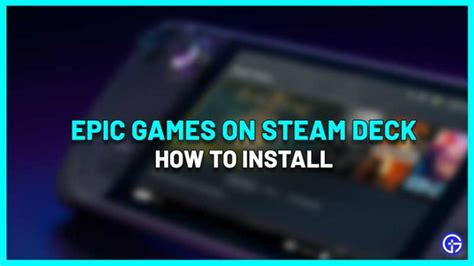 How To Install Epic Games On Steam Deck Gamer Tweak