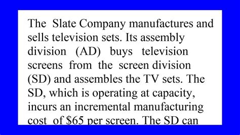 The Slate Company Manufactures And Sells Television Sets Its Assembly