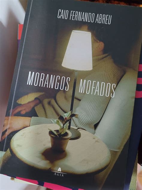 Morangos Mofados Pdf - Morangos Mofados Caio Fernando Abreu | Livro Agir Usado 62442132 | enjoei