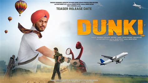 Dunki Official Teaser Update Dunki Trailer Update Dunki Box Office