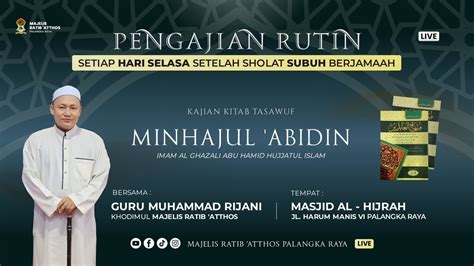 Live Kajian Tashawuf Kitab Minhajul Abidin Guru Muhammad Rijani