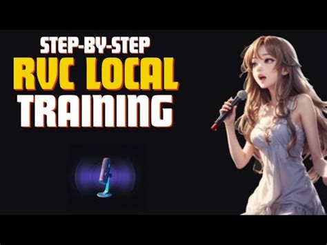 Rvc Voice Cloning Tutorial Step By Step Guide To Train Your Own Voice