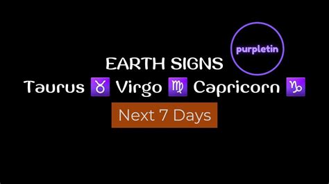 Next 7 Days Earth Signs 🌱 Taurus ♉️ Virgo ♍️ Capricorn ♑️ Youtube