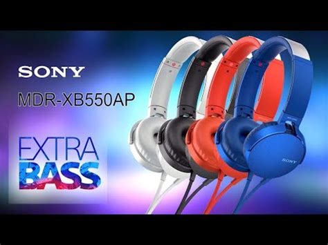 Unboxing Headphone Sony MDR XB550AP YouTube