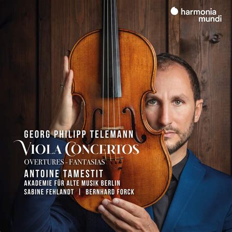 TELEMANN Viola Concertos Overtures Fantasias Antoine Tamestit