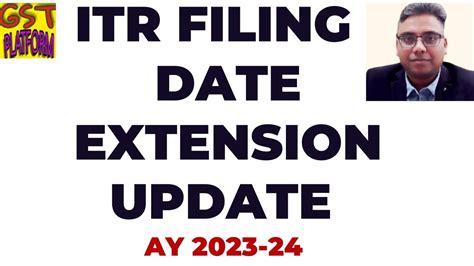 Itr Filing Due Date Extension Update Itr Filing For Ay 23 24 Youtube