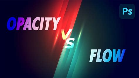 Opacity Vs Flow Detailed Comparison In Photoshop HINDI YouTube