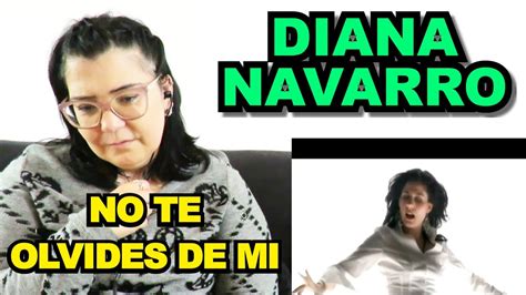 Teachers React Diana Navarro No Te Olvides De Mi Youtube