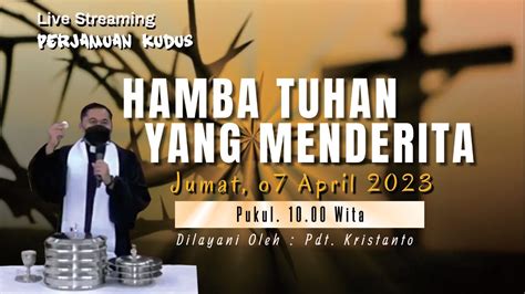 Keb Jumat Agung April Hamba Tuhan Yang Menderita Pdt