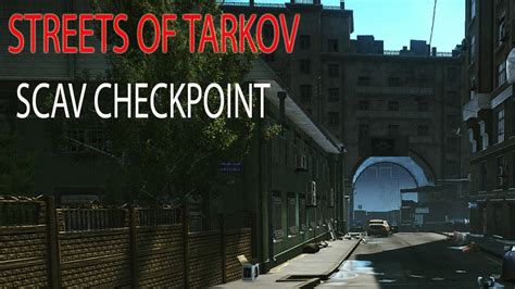 Streets Of Tarkov Scav Checkpoint Guide Deutsch 1 YouTube