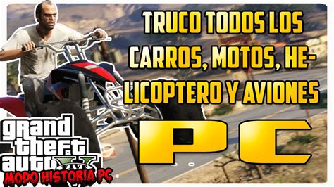 GTA V Truco Todos Los Carros Motos Helicoptero Y Aviones Pc YouTube