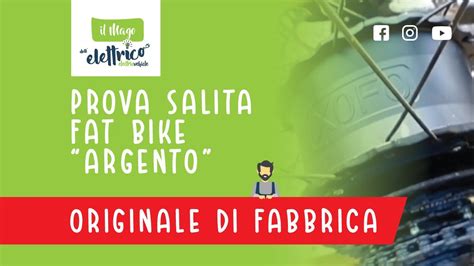 Prova Salita Fat Bike 20 Modello ARGENTO Originale YouTube