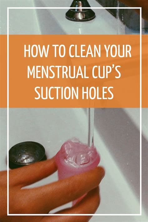 How To Clean The Suction Holes Of Your Menstrual Cup Menstrual Cup