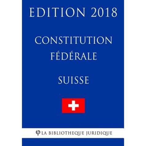 Constitution Federale Suisse Edition Paperback Createspace