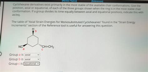 Solved Cyclohexane Derivatives Exist Primarily In The Most Chegg