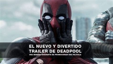 El Nuevo Y Divertido Trailer De La Pelicula Deadpool 2 Creativos Online