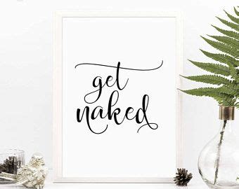 Get Naked Poster Printable Quote Art Bathroom Poster Get Naked Print