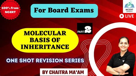 Molecular Basis Of Inheritance Part 2 One Shot Class 12 Chaitra