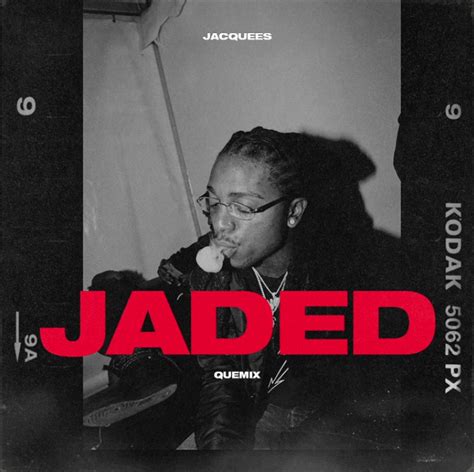 Jacquees Jaded Quemix Lyrics Genius Lyrics