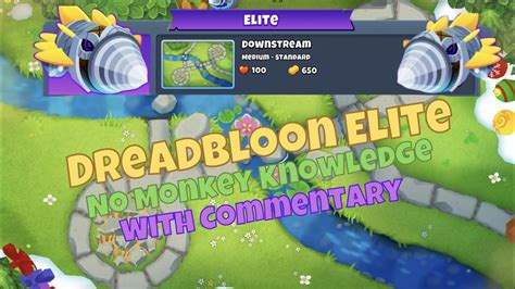 Elite Dreadbloon Guide No Monkey Knowledge Downstream Week 4