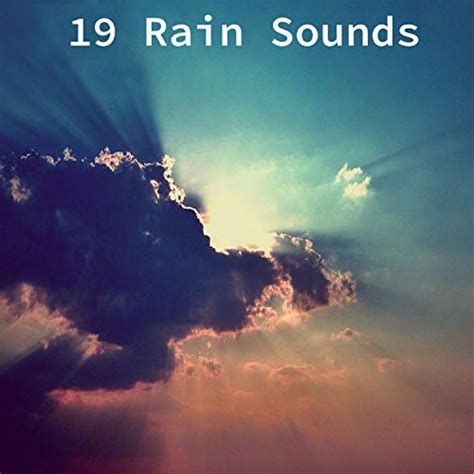 Play 19 Rain Sounds Natures White Noise For Meditation By Sounds Of