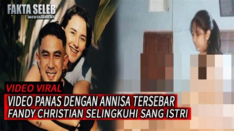 TAK BISA MENGELAK LAGI VIDEO PANAS FANDY DAN ANNISA TERSEBAR YouTube