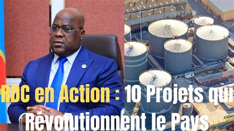 Rdc En Action 10 Projets Qui Révolutionnent Le Pays Construction