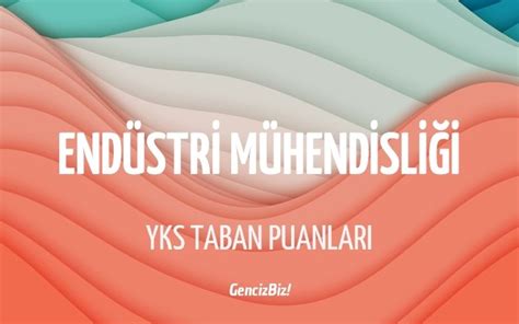 End Stri M Hendisli I Taban Puanlar Ve Kontenjanlar Gencizbiz