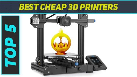 Top 5 Best Cheap 3d Printers In 2024 Youtube