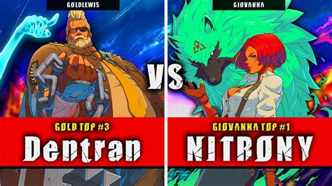 Ggst Dentran Goldlewis Vs Nitrony Giovanna Guilty Gear Strive