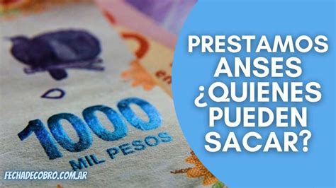 ᐈ Prestamos Anses ¿quienes Lo Pueden Sacar ¿como Hago